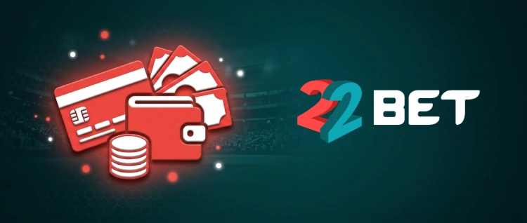 Devise locale et moyens de dépôt 22Bet